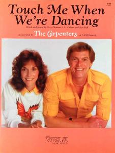 Carpenters: Touch Me When We're Dancing U.S. sheet music
