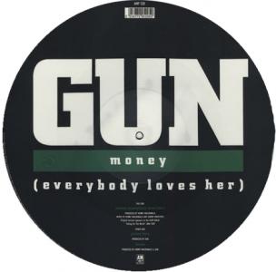 Gun: Money (Everybody Loves Her) Britain picture disc