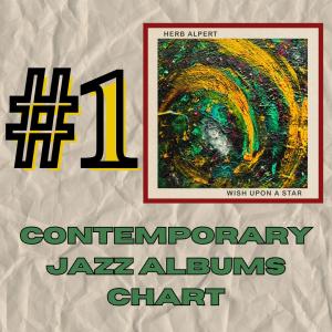 Herb Alpert: Wish Upon a Star #1 Contemporary Jazz Album Chart