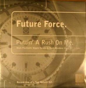 Future Force: Puttin’ a Rush On Me Britain 12-inch