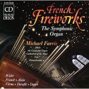 Michael Farris: French Fireworks the Symphonic Organ US CD