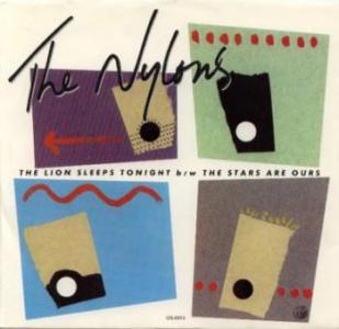 Nylons: The Lion Sleeps Tonight US 7-inch