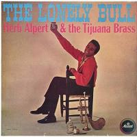 Herb Alpert & the Tijuana Brass: The Lonely Bull Mexico