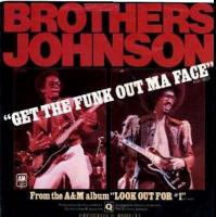 Brothers Johnson: Get the Funk Out Ma Face US 7-inch