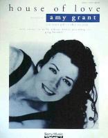 Amy Grant: House Of Love sheet music