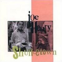 Joe Henry: Shuffletown U.S. CD album