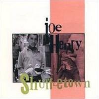Joe Henry: Shuffletown US CD album