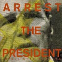 Intelligent Hoodlum: Arrest the President US CD single