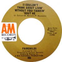 Fairchilds: Thinking' 'Bout Me U.S. 7-inch