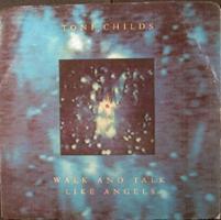 Toni Childs: Walk and Talk Like Angels Canada 7-inch