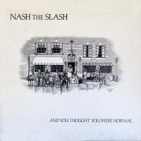 Nash the Slash: And You Thought You Were Normal Canada vinyl album