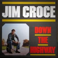 Jim Croce: Down the Highway Canada 7-inch
