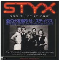 Styx: Don't Let It End/Rockin' the Paradise (A.D. 1928) Japan single
