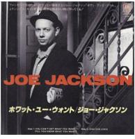Joe Jackson: You Can't Get What You Want (Til You Know What You Want)/Cha Cha Loco Japan single
