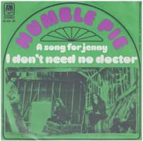 Humble Pie: A Song For Jenny/I Don't Need No Doctor Netherlands single