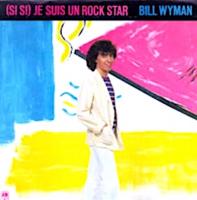 Bill Wyman: Je Suis Un Rok Star Netherlands 7-inch