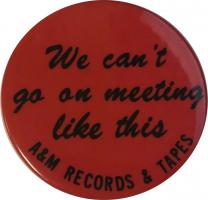 Hummingbird: We Can't Go On Meeting Like This US button