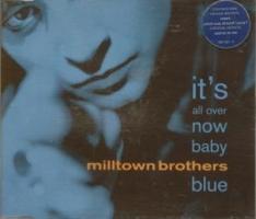 Milltown Brothers: It's All Over Now Baby Blue Britain cassette single