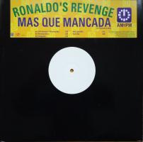 Ronaldo's Revenge: Mas Que Mancada U.K. 12-inch