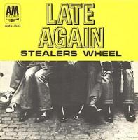 Stealers Wheel: Late Again U.K. 7-inch