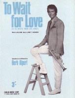 Herb Alpert & the Tijuana Brass: To Wait For Love U.K. sheet music
