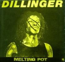 Dillinger: Melting Pot U.K. 7-inch