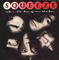 Squeeze: When the Hangover Strikes U.K. 7-inch