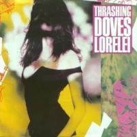 Thrashing Doves: Lorelei U.K. 7-inch