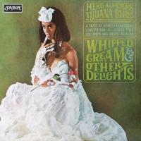 Herb Alpert & the Tijuana Brass: Whipped Cream & Other Delights Britain vinyl album