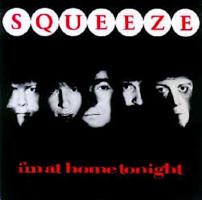 Squeeze: I'm At Home Tonight U.K. 7-inch