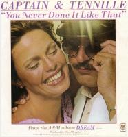 Captain & Tennille: You Never Done It Like That US 7-inch