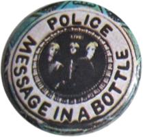 Police: Message In a Bottle button
