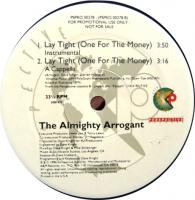 Almighty Arrogant: Lay tight (One For the Money) U.S. promo 12-inch