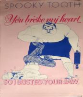 Spooky Tooth: You Broke My Heart So I Busted Your Jaw U.S. poster