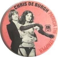 Chris DeBurgh: Patricia the Stripper Britain button
