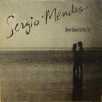 Sergio Mendes: Never Gonna Let You Go Britain 12-inch