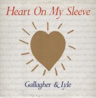 Gallagher & Lyle: Heart On My Sleeve Britain 7-inch