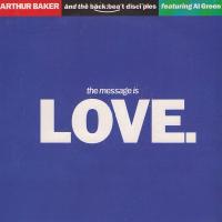 Arthur Baker and the Backbeat Disciples: The Message Is Love Britain 7-inch