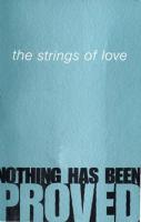 Strings of Love: Nothing Has Been Proved Britain cassette single