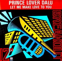 Prince Lover Daly: Let Me Make Love to You Britain 12-inch