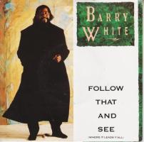 Barry White: Follow That and See (Where It Leads Y'all) Britain 7-inch