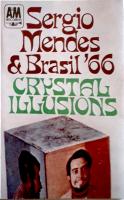 Sergio Mendes & Brasil '66: Crystal Illusions Britain cassette album