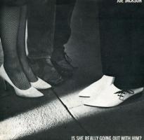 Joe Jackson: Is She Really Going Out With Him Britain 7-inch