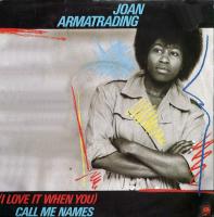 Joan Armatrading: Call Me Names (I Love It When You) Britain 7-inch