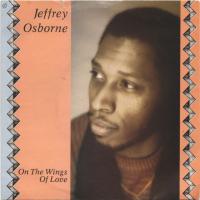 Jeffrey Osborne: On the Wings Of Love Britain 7-inch