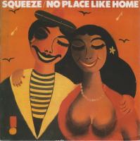 Squeeze: No Place Like Home Britain 7-inch