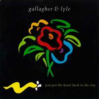 Gallagher & Lyle: You Put the Heart Back In the City Britain 7-inch