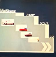 Fast Forward: Baby Don't Go Britain 7-inch