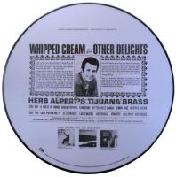 Herb Alpert & the Tijuana Brass: Whipped Cream & Other Delights U.S. limited edition picture disc