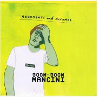 Boom Boom Mancini: Arguments and Alcohol Britain 7-inch